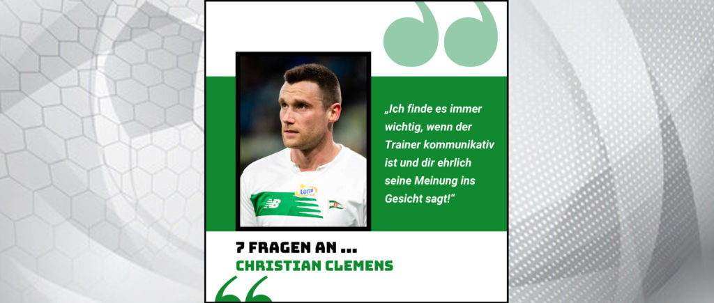 Bild von Christian Clemens mit Zitat: „Ich finde es immer wichtig, wenn der Trainer kommunikativ ist und dir ehrlich seine Meinung ins Gesicht sagt.“