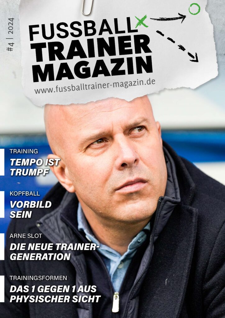 Das Fussballtrainer Magazin Ausgabe 04/2024 mit Arne Slot auf dem Cover und den Top-Themen Tempo ist Trumpf, Vorbild sein, 1 gegen 1 aus physischer Sicht und Jugendtraining im Fußball.